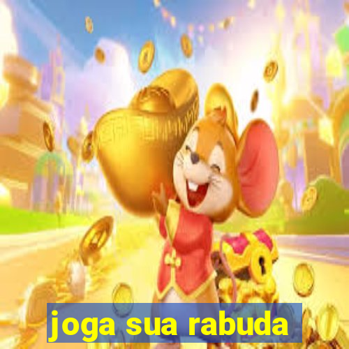 joga sua rabuda